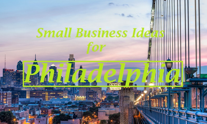small business ideas for philidelphia